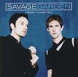 I Knew I Loved You - Savage Garden