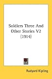 Soldiers Three and Other Stories V2 (1914): 2