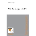 Aktuelles Energierecht 2011