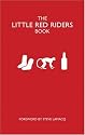 The Little Red Riders Book: The Backstage Requests of Rock 'n' Roll's Most Famous Artists