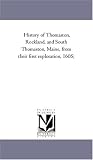 History of Thomaston, Rockland, and South Thomaston, Maine, from their first exploration, 1605;: Vol. 2