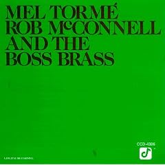 Mel Torm�, Rob McConnell and the Boss Brass