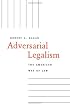 Adversarial Legalism: The American Way of Law