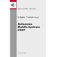 Autonome Mobile Systeme 2007: 20. Fachgespr�ch Kaiserslautern, 18./19. Oktober 2007 (Informatik aktuell)