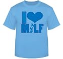 I Love Milf T-Shirt