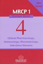 Clinical Pharmacology, Infectious Diseases, Rheumatology, Immunology (New MRCP 1 Pocket Book)
