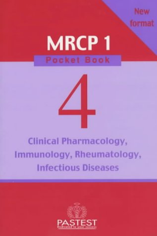Clinical Pharmacology, Infectious Diseases, Rheumatology, Immunology (New MRCP 1 Pocket Book)