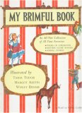 My Brimful Book: Favorite Poems of Childhood, Mother Goose Rhymes, Animal Stories