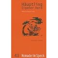 H�uptling Eigener Herd. Heft 43: Nomade im Speck