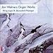 Classical Music : Jan Welmers Organ Works