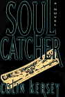 Soul Catcher: A Novel