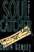 Soul Catcher: A Novel