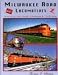 Milwaukee Road Locomotives Volume 1: EMD Freight & Passenger E, F & FP Units (Milwaukee Road Locos, 1)