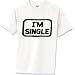 I'M SINGLE T-Shirt Standard Cotton