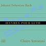 Oeuvres Pour Luth ~ Claire Antonini