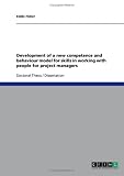 Development of a New Competence and Behaviour Model for Skills in Working with People for Project Managers