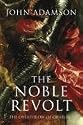 The Noble Revolt: The Overthrow of Charles I