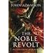 The Noble Revolt: The Overthrow of Charles I