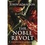 The Noble Revolt: The Overthrow of Charles I