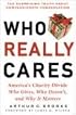 Who Really Cares: The Surprising Truth about Compassionate Conservatism