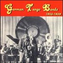 German Tango Bands: 1925-1939