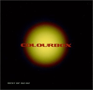 Colourbox - Best of Colourbox: 1982-1987 - Zortam Music