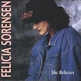 She Believes von Felicia Sorensen