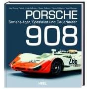 Porsche 908: Seriensieger, Spezialist und Dauerl�ufer