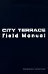 City Terrace Field Manual