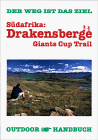 S�dafrika. Drakensberge. OutdoorHandbuch. Giants Cup Trail. Der Weg ist das Ziel