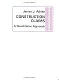Construction Claims: A Quantitative Approach