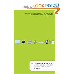 The Change Function: Why Some Technologies Take Off and Others Crash and Burn