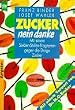 Zucker, nein Danke