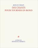 Dix chants pour tourner en rond