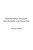 Illustrated History of Furniture: From the Earliest to the Present Time