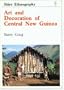 Art and Decoration of Central New Guinea (Shire Ethnography)