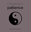 A Thousand Paths to Patience