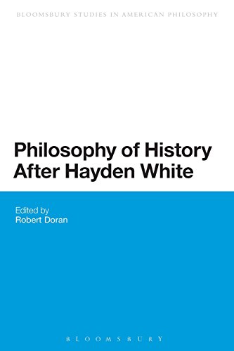 Philosophy of History After Hayden White (Bloomsbury Studies in American Philosoph)