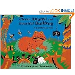 Clever Anansi and Boastful Bullfrog: A Caribbean Tale