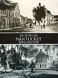 Nantucket Then and Now: Yesterday and Today