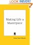 Making Life a Masterpiece