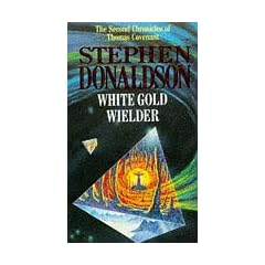 The Second Chronicles of Thomas Covenant (3) - White Gold Wielder