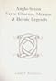 Anglo-Saxon Verse Charms, Maxims & Heroic Legends