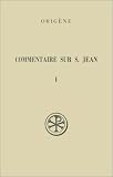 Commentaire sur saint jean t1 livres I-IV par Orig�ne