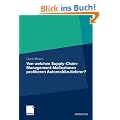 Von welchen Supply-Chain-Management-Ma�nahmen profitieren Automobilzulieferer?: Eine wertorientierte Analyse an der Schnittstelle zwischen Zulieferer und Automobilhersteller