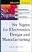 Six Sigma for Electronics Design and Manufacturing