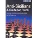 Anti-Sicilians - A Guide for Black