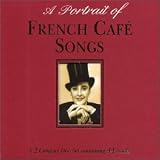 A Portrait of French Cafe Songs