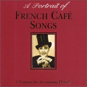 CD-Charts  Music : A Portrait of French Cafe Songs