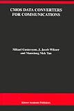 CMOS Data Converters for Communications (THE KLUWER INTERNATIONAL SERIES IN ENGINEERING AND) (The Springer International Series in Engineering and Computer Science) image